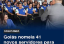 O governador Daniel Vilela nomeou 41 novos policiais técnico-científicos